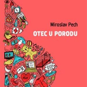 Otec u porodu (Miroslav Pech) (česky)
