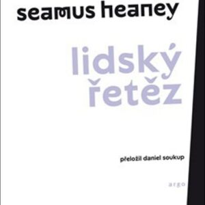 Lidský řetěz (Heaney Seamus) (česky)