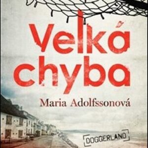 Velká chyba (Maria Adolfsson) (česky)