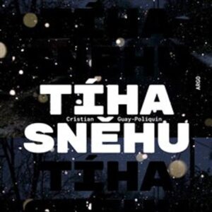 Tíha sněhu (Christian Guay-Poliquin) (česky)