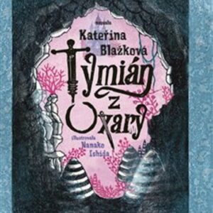 Tymián z Oxary (Kateřina Blažková) (česky)