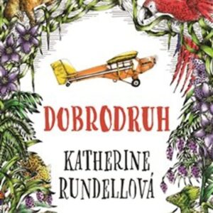 Dobrodruh (Katherine Rundell) (česky)