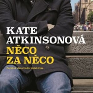 Něco za něco (Kate Atkinsonová) (česky)