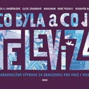 Co byla a co je televize (Tereza Dvořáková) (česky)