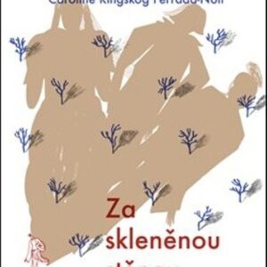 Za skleněnou stěnou (Ferrada-Noli Caroline Ringskog) (česky)