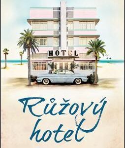 Růžový hotel (Anna Stothard) (česky)
