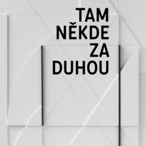 Tam někde za duhou (Ali Smith) (česky)