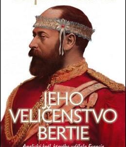 Jeho Veličenstvo Bertie (Stephen Clarke) (česky)