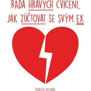 Obrať list - Řada hravých rad, jak zúčtovat se svým ex (Rebecca Beltránová) (česky)