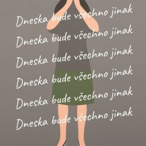 Dneska bude všechno jinak (Maria Sempleová) (česky)