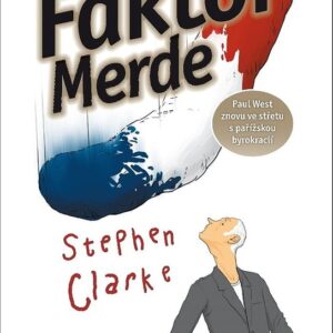 Faktor Merde (brož.) (Stephen Clarke) (česky)
