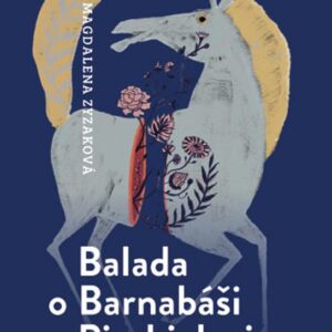 Balada o Barnabáši Pierkielovi (Magdalena Zyzaková) (česky)