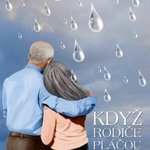 Když rodiče pláčou (Jiřičková Anina) (česky)