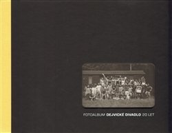 Fotoalbum Dejvické divadlo 20 let (Ivan Matoušek) (česky)