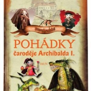 Pohádky čaroděje Archibalda - díl IV. (Petra Suková) (česky)