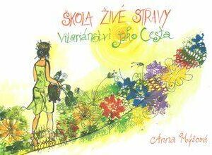 Škola živé stravy (Anna Hýžová) (česky)