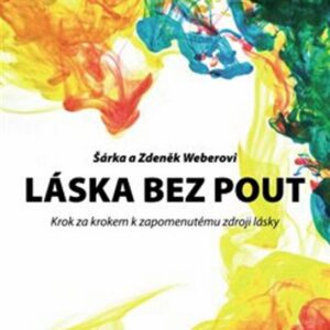 Láska bez pout (Šárka Weberová) (česky)