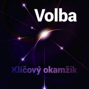 Volba - Klíčový okamžik (Jakub Trpiš) (česky)
