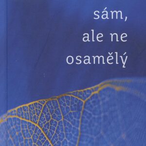 Sám, ale ne osamělý (Wunibald Müller) (česky)