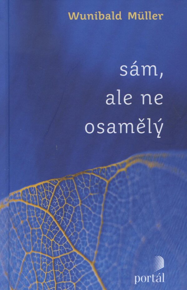 Sám, ale ne osamělý (Wunibald Müller) (česky)