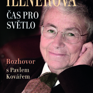Helena Illnerová - Čas pro světlo (Pavel Kovář) (česky)