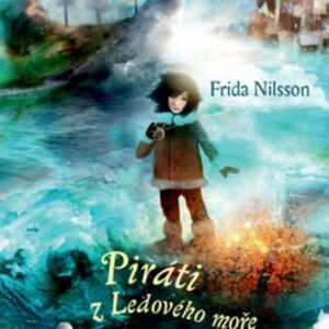 Piráti z Ledového moře (Frida Nilsson) (česky)