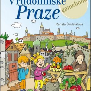 Ztraceni v rudolfínské Praze (Renata Šindelářová) (česky)