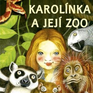 Karolínka a její zoo (Denisa Ryšková) (česky)