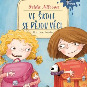 Ve škole se dějou věci! (Frida Nilsson) (česky)