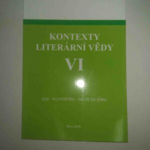 Kontexty Literární vědy VI (Ivo Pospíšil)