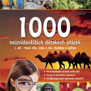 1000 nejzvídavějších dětských otázek - 1. díl - Naše tělo, Jídlo a pití, Rostliny a zvířata (Sabine Fritz) (česky)