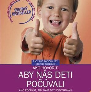 Ako hovoriť, aby nás deti počúvali (Adele Faber)