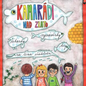 Kamarádi nad zlato - Vyprávěnky, říkanky a hry na téma přátelství (Karolína Černohousová) (česky)