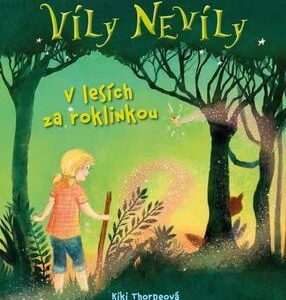 Víly Nevíly: V lesích za roklinkou (Kiki Thorpe) (česky)
