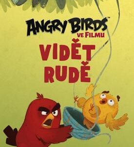 Angry Birds ve filmu: Vidět rudě (Sarah Stephensová) (česky)