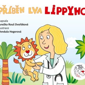 Příběh lva Lippyho (Anežka Rouš Dvořáková) (česky)