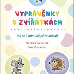 Vyprávěnky o zvířátkách (František Zacharník) (česky)