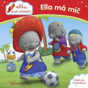 Ella, malé slůňátko - Ella má míč (česky)