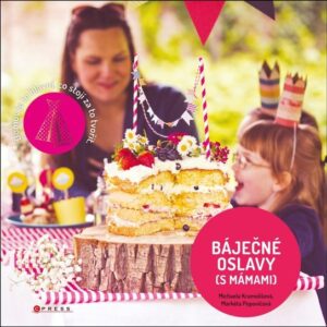 Báječné oslavy (s Mámami) (Michaela Kramolišová) (česky)
