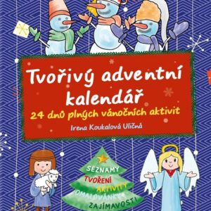 Tvořivý adventní kalendář (Irena Koukalová Uličná) (česky)