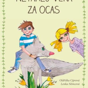 Netahej vlka za ocas (Oldřiška Ciprová) (česky)
