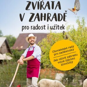 Zvířata v zahradě pro radost i užitek (Petra Rubášová) (česky)
