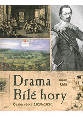 Drama Bílé hory (Dušan Uhlíř) (česky)