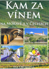 Kam za vínem (Eva Obůrková) (česky)