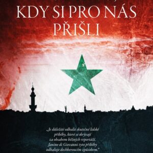 To ráno, kdy si pro nás přišli... (Janine di Giovanni) (česky)