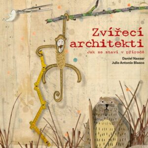 Zvířecí architekti (Daniel  Nassar) (česky)