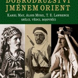 Dobrodružství jménem Orient (Karel  Jordán) (česky)