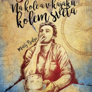 Saudade – Na kole a v kajaku kolem světa (Matěj Balga) (česky)