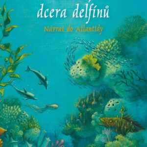 Sheila, dcera delfínů Návrat do Atlantidy (Marliese Aroldová) (česky)