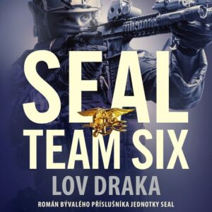 SEAL team six Lov draka (Don Mann) (česky)